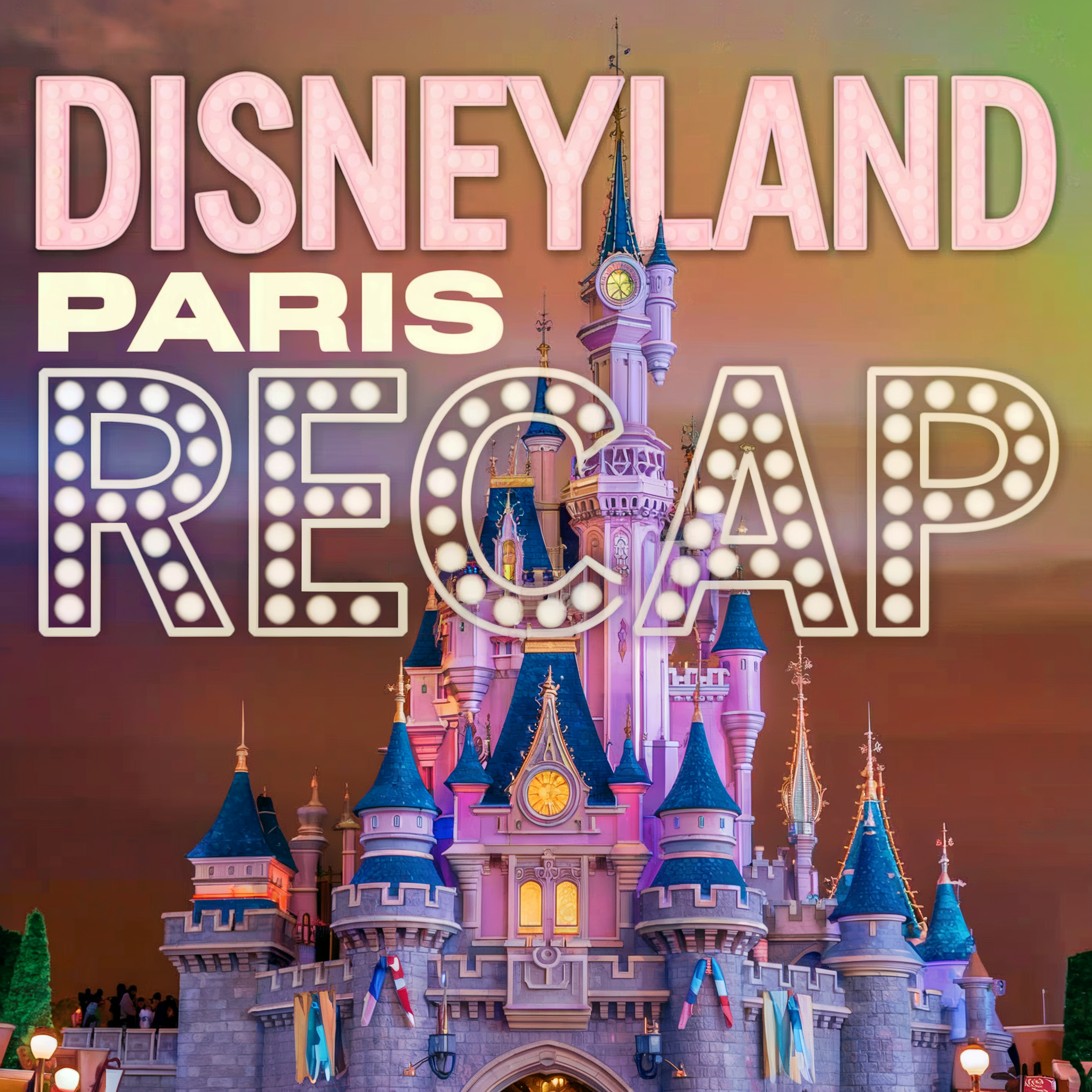 Disneyland Paris Recap: A Magical Journey Through Fairy Tales and Thrilling Rides