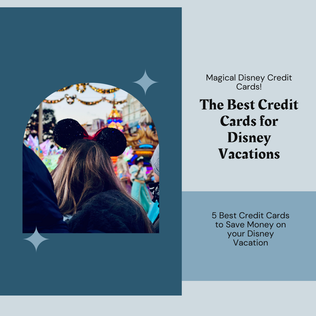 The Best Credit Cards for Disney Vacations